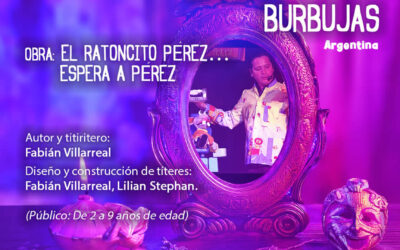 El ratoncito Pérez… espera a Pérez  Teatro de Títeres Burbujas