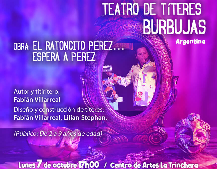 El ratoncito Pérez… espera a Pérez  Teatro de Títeres Burbujas